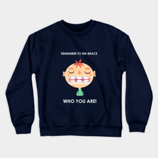 Embrace Life! Crewneck Sweatshirt